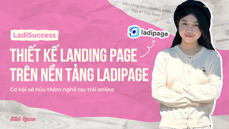 Thiết Kế Landing Page Trên Nền Tảng LadiPage